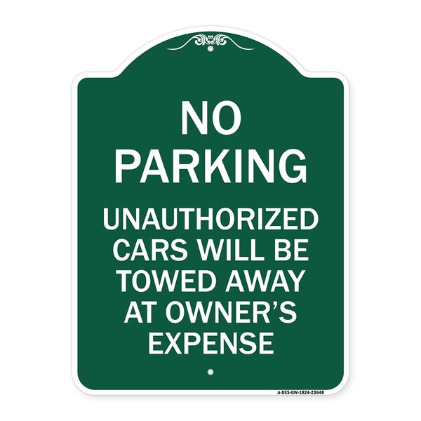 No Parking Unauthorized Cars Towed Away Owners Expense Heavy-Gauge Alum, 24" L, 18" H, GW-1824-23648